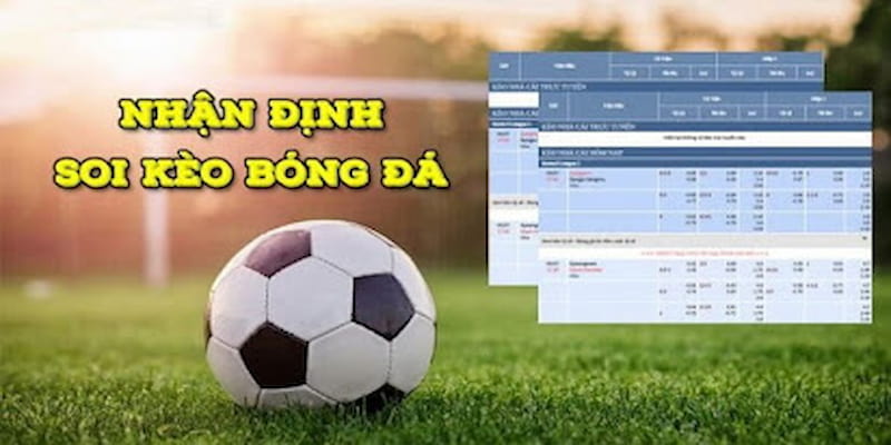 Soi kèo bóng đá hôm nay Các yếu tố quyết định hiệu quả soi kèo