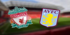 Tại sao trận Liverpool vs Aston Villa luôn thu hút sự chú ý?