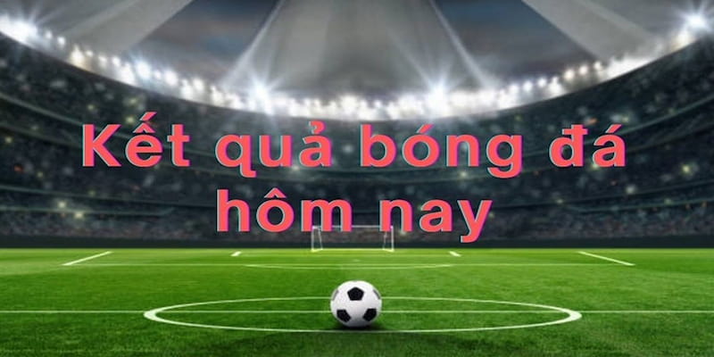 Tầm quan trọng của việc theo dõi kết quả bóng đá